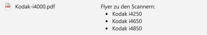PDF Flyer zu den Scannern: •	Kodak i4250 •	Kodak i4650 •	Kodak i4850 Kodak-i4000.pdf